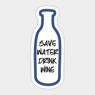 save water drink wine 2 Sticker